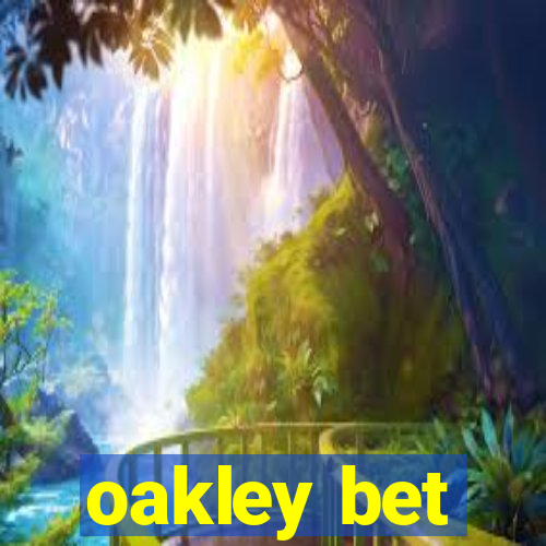 oakley bet